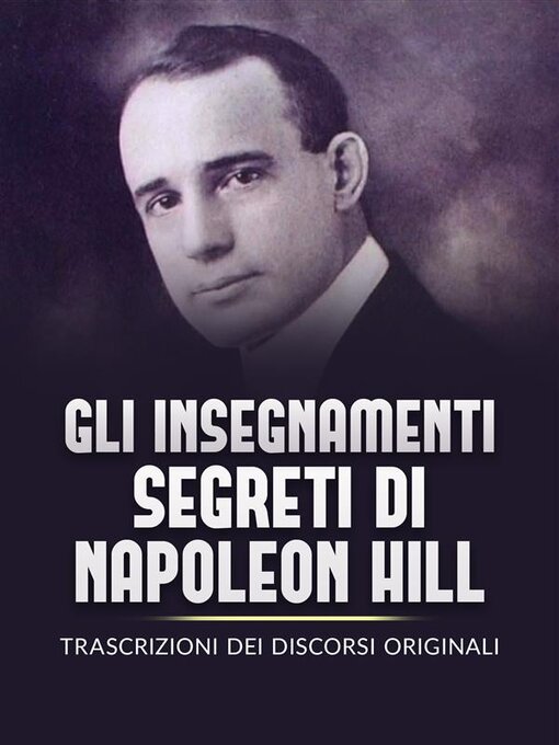 Title details for Gli Insegnamenti Segreti di Napoleon Hill (Tradotto) by Napoleon Hill - Available